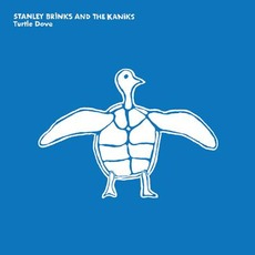 Turtle Dove mp3 Album by Stanley Brinks & The Kaniks