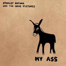 My Ass mp3 Album by Stanley Brinks And The Wave Pictures