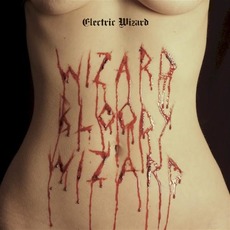 Wizard Bloody Wizard mp3 Album by Electric Wizard