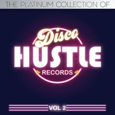 The Platinum Collections Of Disco Hustle, Vol. 2 mp3 Compilation by Various Artists