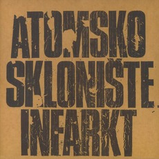 Infarkt (Re-Issue) mp3 Album by Atomsko sklonište