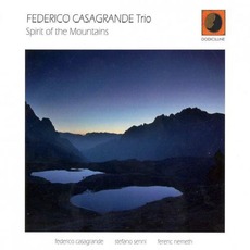 Spirit of the Mountains mp3 Album by Federico Casagrande Trio