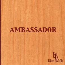 Ambassador mp3 Album by Elliott BROOD