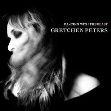 Dancing With the Beast mp3 Album by Gretchen Peters