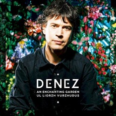 An enchanting garden - Ul liorzh vurzhudus mp3 Album by Denez Prigent