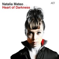 Heart Of Darkness mp3 Album by Natalia Mateo