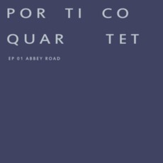 Abbey Road EP 01 mp3 Album by Portico Quartet