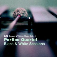 Black and White Sessions mp3 Album by Portico Quartet