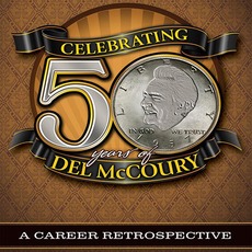 Celebrating 50 Years of Del McCoury mp3 Artist Compilation by Del McCoury