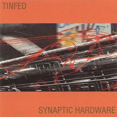 Synaptic Hardware mp3 Album by Tinfed