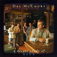 A Deeper Shade of Blue mp3 Album by Del McCoury