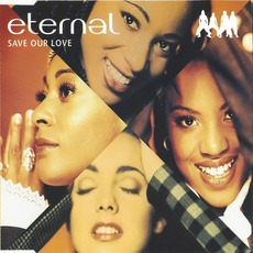 Save Our Love mp3 Single by Eternal