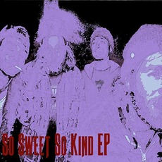 So Sweet So Kind EP mp3 Album by Giant Water Bug