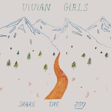 Share the Joy mp3 Album by Vivian Girls