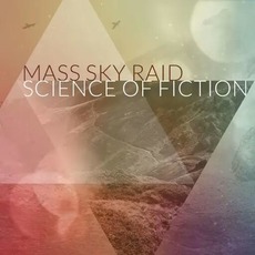 Science of Fiction mp3 Album by Mass Sky Raid