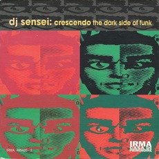 Crescendo: The Dark Side of Funk mp3 Album by DJ Sensei