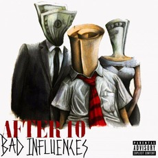 Bad Influences mp3 Album by After 10