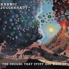 The Dreams That Stuff Are Made Of mp3 Album by Karmic Juggernaut