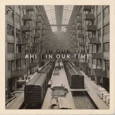 In Our Time mp3 Album by AHI