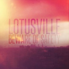 Lotusville mp3 Album by Beware Of Safety