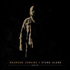 I Stand Alone mp3 Album by Brandon Jenkins
