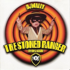 The Stoned Ranger Rydes Again mp3 Album by DJ Wally