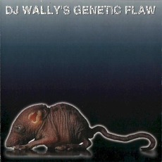 DJ Wally's Genetic Flaw mp3 Album by DJ Wally