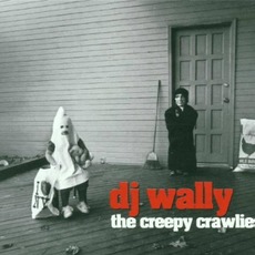 The Creepy Crawlies mp3 Album by DJ Wally