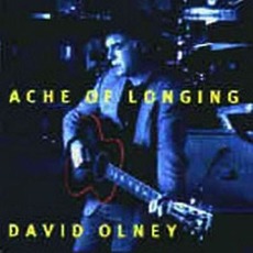 Ache Of Longing mp3 Album by David Olney