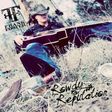 Rowdy Reputation mp3 Album by Frank Foster (USA)