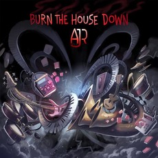 Burn the House Down mp3 Single by AJR