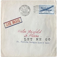 Let Me Go mp3 Single by Hailee Steinfeld & Alesso