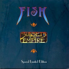 Sunsets On Empire (Limited Edition) mp3 Album by Fish