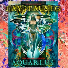 Aquarius: The Revolutionist mp3 Album by Jay Tausig