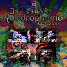 Quadrophenia Revisited mp3 Album by Jay Tausig