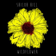 Wildflower mp3 Album by Shiloh HIll