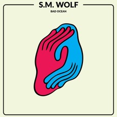 Bad Ocean mp3 Album by S.M. Wolf