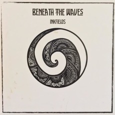 Beneath the Waves mp3 Album by Inkfields