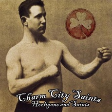 Hooligans and Saints mp3 Album by Charm City Saints