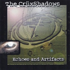 Echoes and Artifacts mp3 Artist Compilation by The Crüxshadows