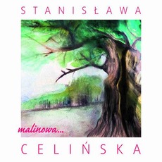 Malinowa… mp3 Artist Compilation by Stanislawa Celinska