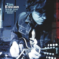 Break Your Mother's Heart mp3 Album by Tim Easton