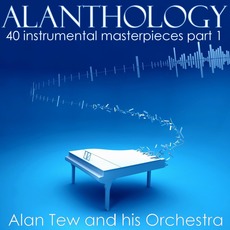 Alanthology, Part 1 mp3 Artist Compilation by Alan Tew and his orchestra