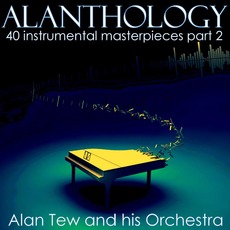 Alanthology, Part 2 mp3 Artist Compilation by Alan Tew and his orchestra