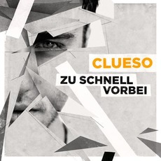 Zu Schnell Vorbei mp3 Single by Clueso
