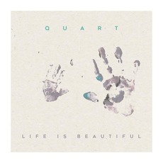 Life Is Beautiful mp3 Album by Quart