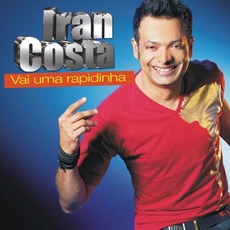 Vai Uma Rapidinha mp3 Album by Iran Costa