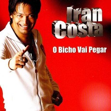 O Bicho Vai Pegar mp3 Album by Iran Costa