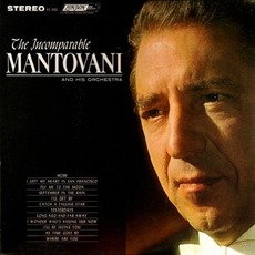 The Incomparable Mantovani mp3 Album by Mantovani & His Orchestra