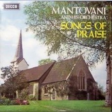 Songs Of Praise mp3 Album by Mantovani & His Orchestra